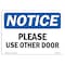 Signmission OSHA Notice, 5" Height, Please Use Other Door Sign, 7" X 5", Landscape OS-NS-D-57-L-17625 - alternate 1